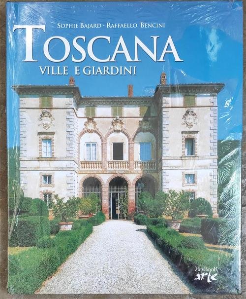 Toscana. Ville E Giardini