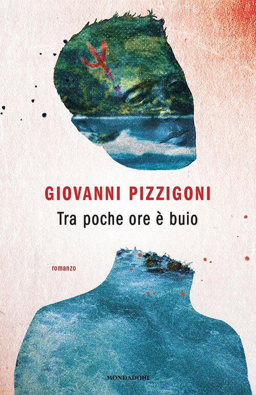 Tra Poche Ore E Buio Giovanni Pizzigoni Mondadori 2025
