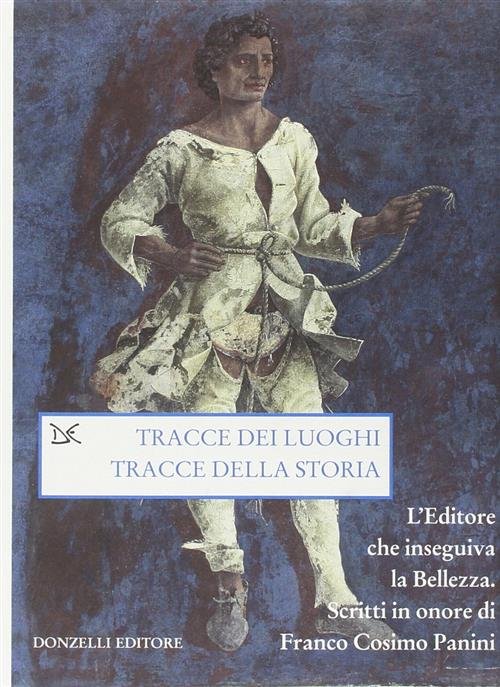 Tracce Dei Luoghi, Tracce Della Storia. L'editore Che Inseguiva La … | Immagine principale