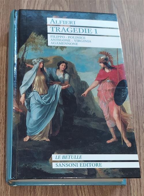 Tragedie 1 Filippo, Polinice, Antigone, Virginia, Agamennone