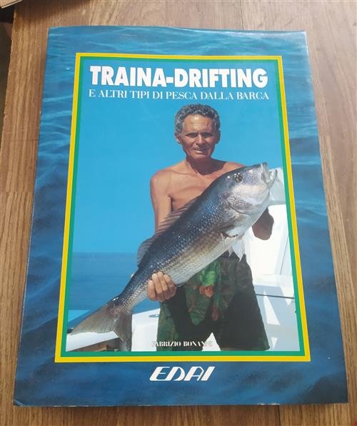 Traina Drifting E Altri Tipi Di Pesca Dalla Barca Fabrizio …