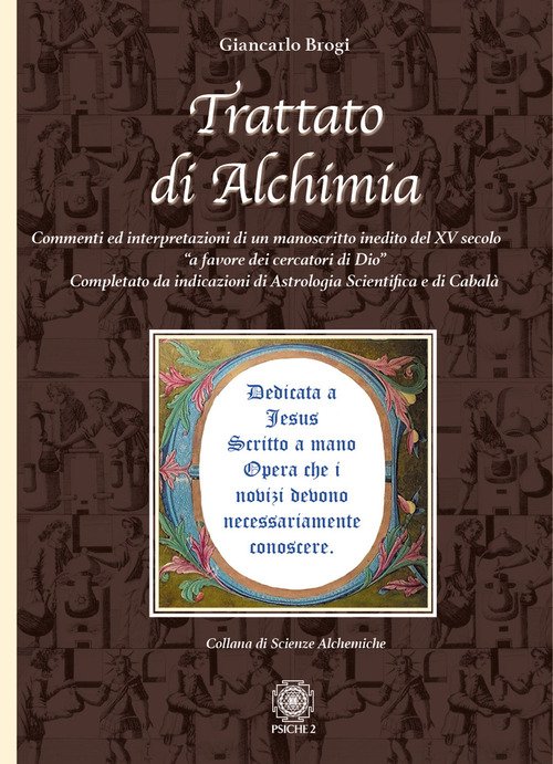 Trattato Di Alchimia. Commenti Ed Interpretazioni Di Un Manoscritto Inedito …