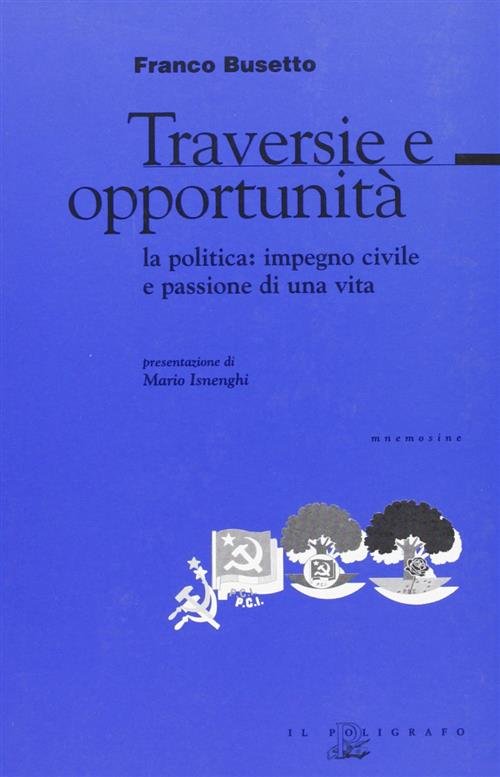 Traversie E Opportunita. La Politica: Impegno Civile E Passione Di … | Immagine principale