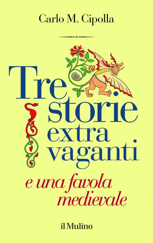 Tre Storie Extra Vaganti E Una Favola Medievale Carlo M. …