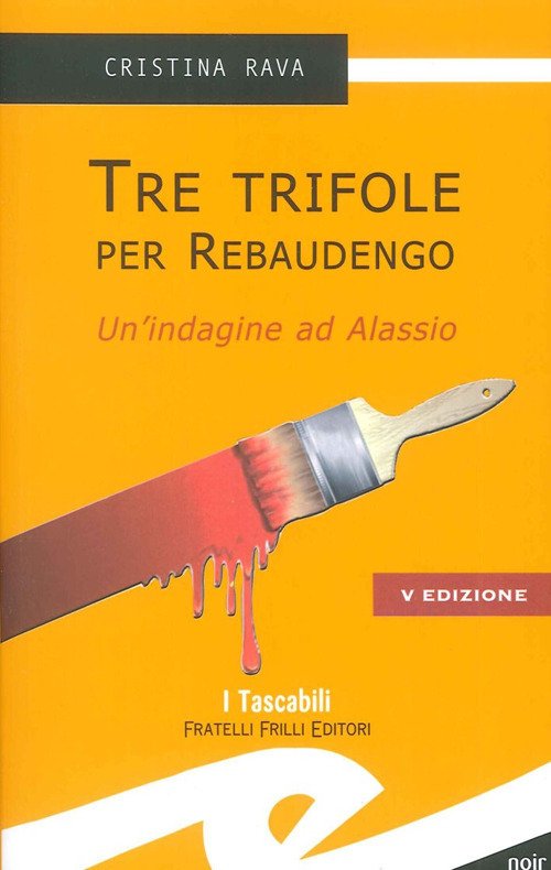 Tre Trifole Per Rebaudengo. Un'indagine Ad Alassio Cristina Rava Frilli …