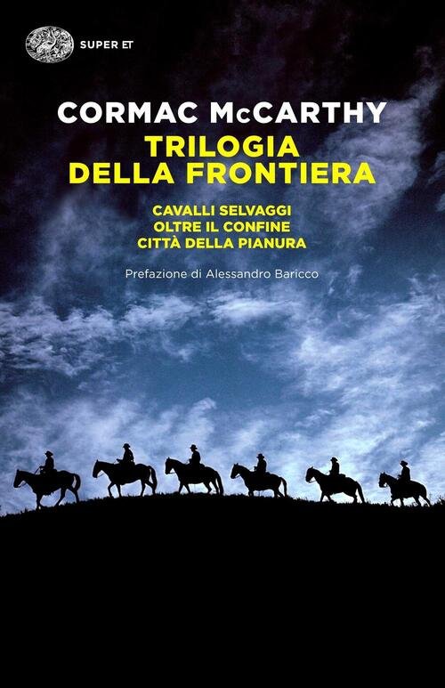 Trilogia Della Frontiera: Cavalli Selvaggi-Oltre Il Confine-Citta Della Pianur