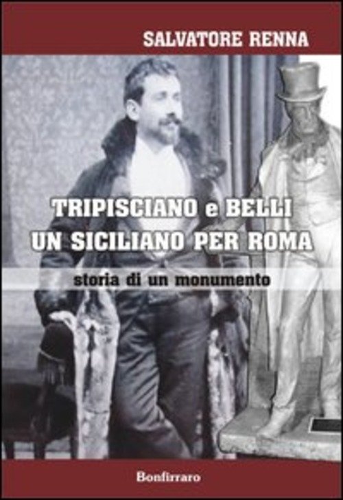 Tripisciano E Belli Un Siciliano Per Roma. Storia Di Un …