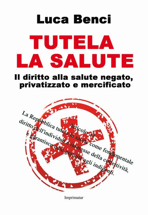 Tutela La Salute. Il Diritto Alla Salute Negato, Privatizzato E … | Immagine principale
