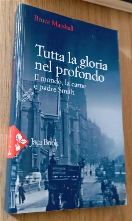 Tutta La Gloria Nel Profondo. Il Mondo, La Carne E … | Immagine Gallery 3