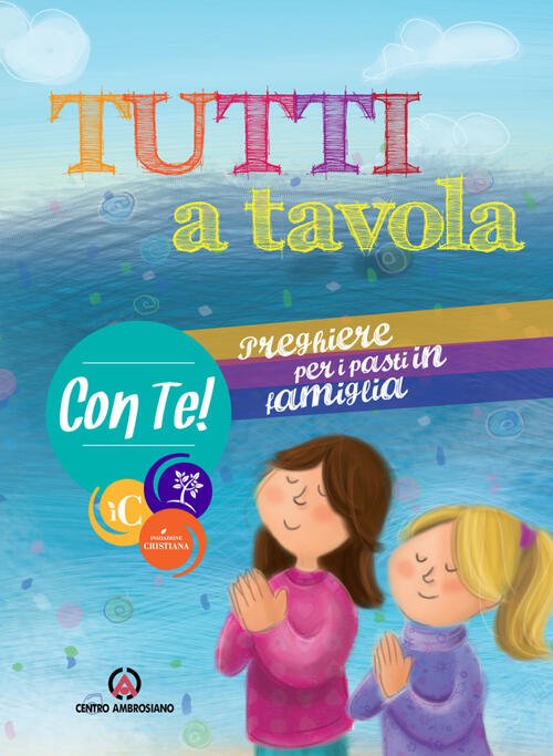 Tutti A Tavola! Preghiere Per I Pasti In Famiglia. Con …