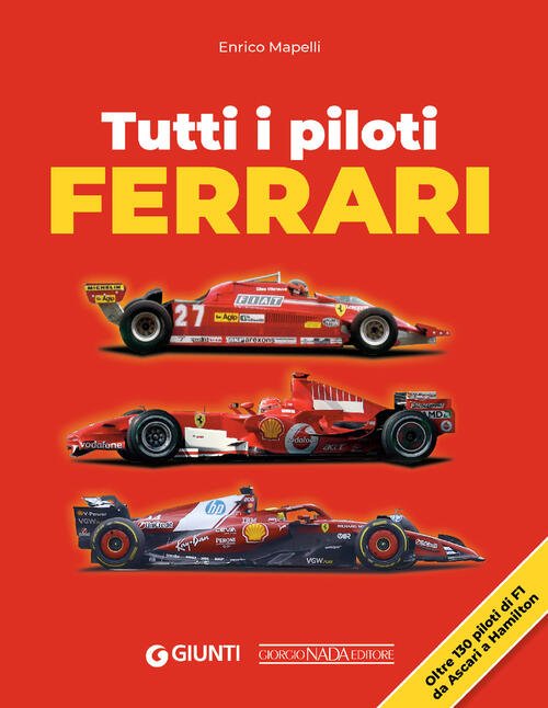 Tutti I Piloti Ferrari Enrico Mapelli Giorgio Nada Editore 2025