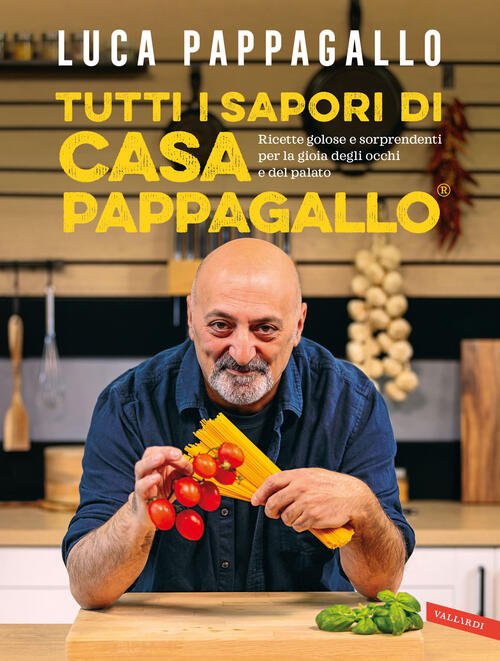 Tutti I Sapori Di Casa Pappagallo. Ricette Golose E Sorprendenti …