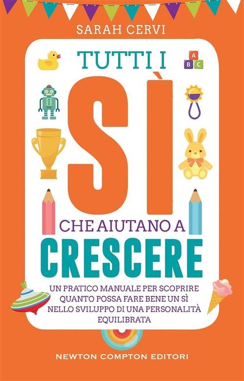 Tutti I Si Che Aiutano A Crescere. Un Pratico Manuale … | Immagine principale
