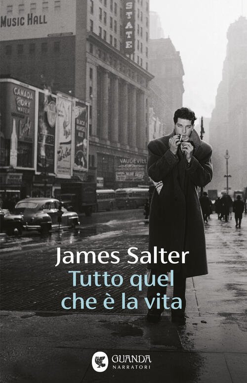 Tutto Quel Che E La Vita James Salter Guanda 2025