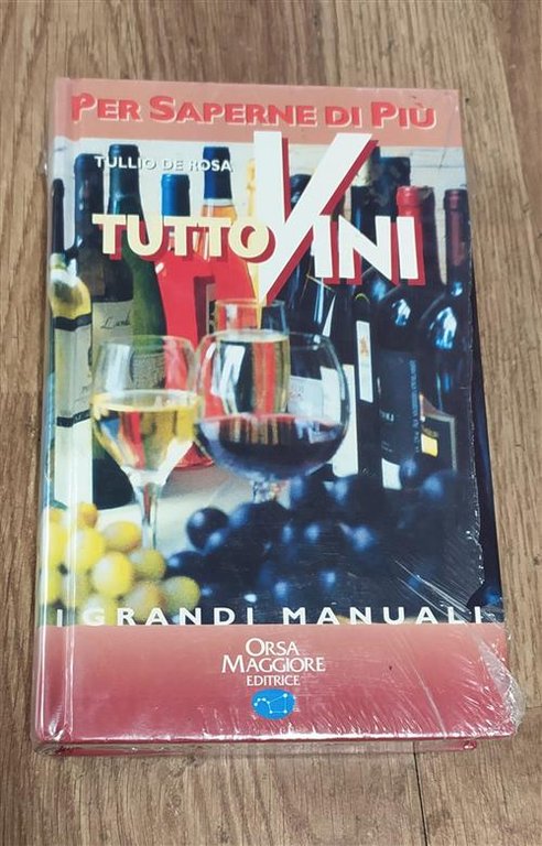 Tutto Vini Tullio De Rosa Orsa Maggiore Editrice 1997