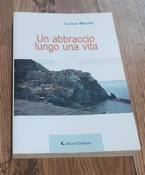 Un Abbraccio Lungo Una Vita