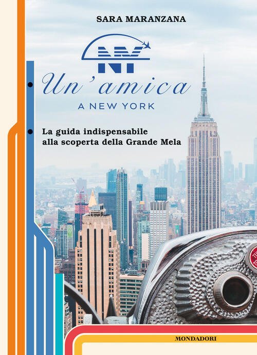 Un'amica A New York. La Guida Indispensabile Alla Scoperta Della …
