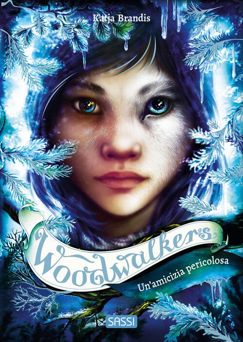 Un'amicizia Pericolosa. Woodwalkers. Vol. 2 Katja Brandis Sassi 2024