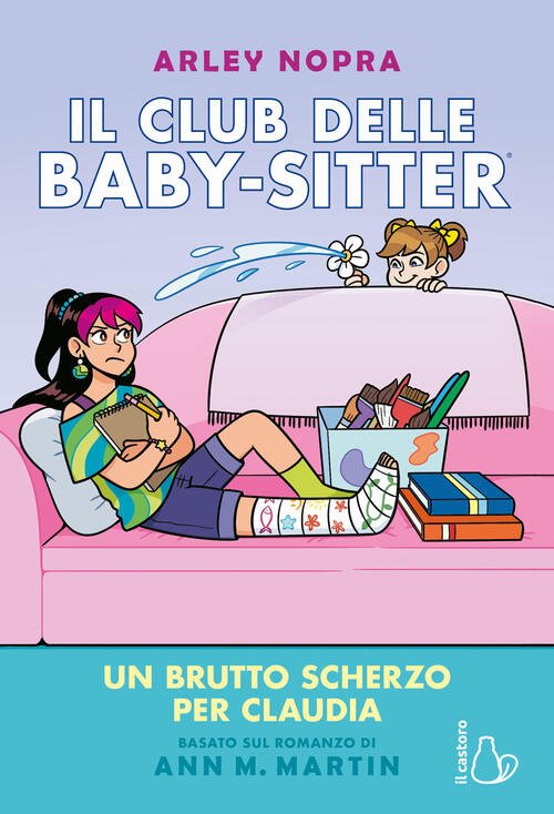 Un Brutto Scherzo Per Claudia. Il Club Delle Baby-Sitter. Vol. …