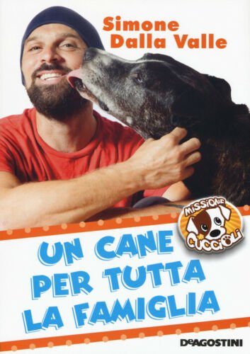 Un Cane Per Tutta La Famiglia. Missione Cuccioli