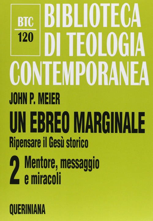 Un Ebreo Marginale. Ripensare Il Gesu Storico. Vol. 2: Mentore, …