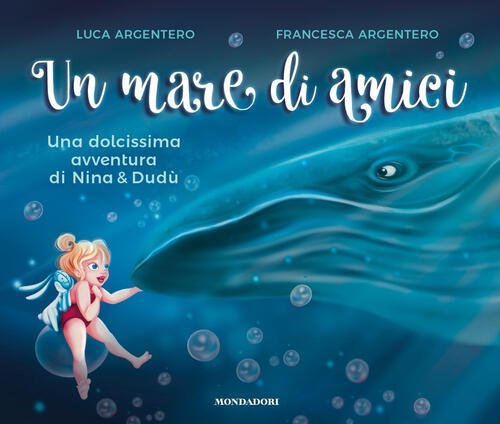 Un Mare Di Amici. Una Dolcissima Avventura Di Nina E … | Immagine principale