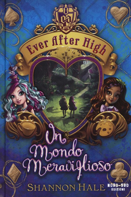 Un Mondo Meraviglioso. Ever After High