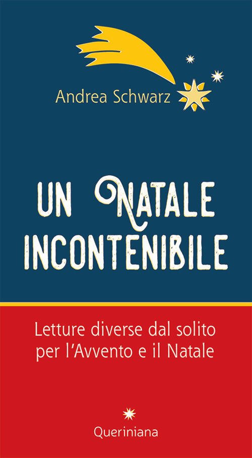 Un Natale Incontenibilie. Letture Diverse Dal Solito Per L’Avvento E …