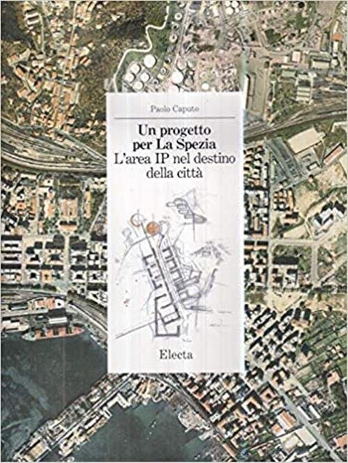 Un Progetto Per La Spezia. L'area Ip Nel Destino Della …