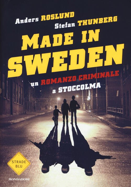 Un Romanzo Criminale A Stoccolma. Made In Sweden