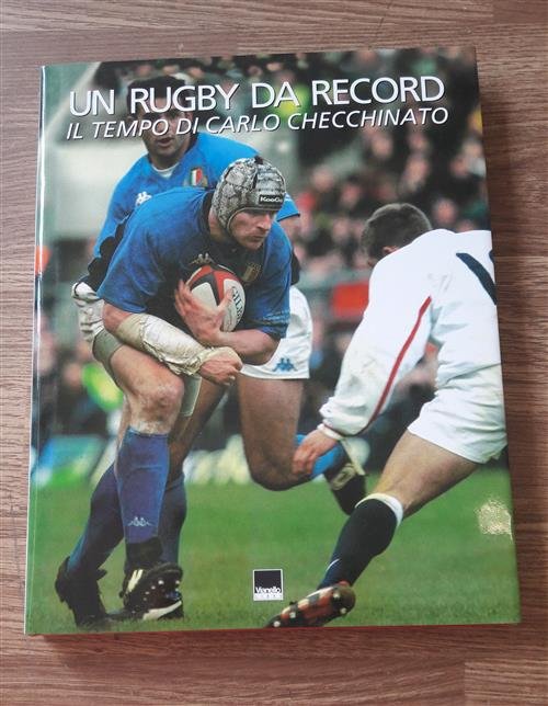 Un Rugby Da Record Il Tempo Di Carlo Checchinato | Immagine Gallery 2