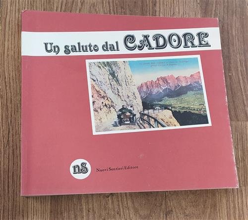 Un Saluto Dal Cadore. Vecchie Cartoline Della Raccolta Benito Pagnussat | Immagine Gallery 2