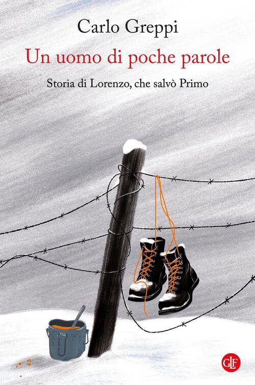 Un Uomo Di Poche Parole. Storia Di Lorenzo, Che Salvo …