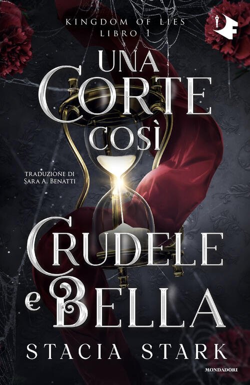 Una Corte Cosi Crudele E Bella. Kingdom Of Lies. Vol. …