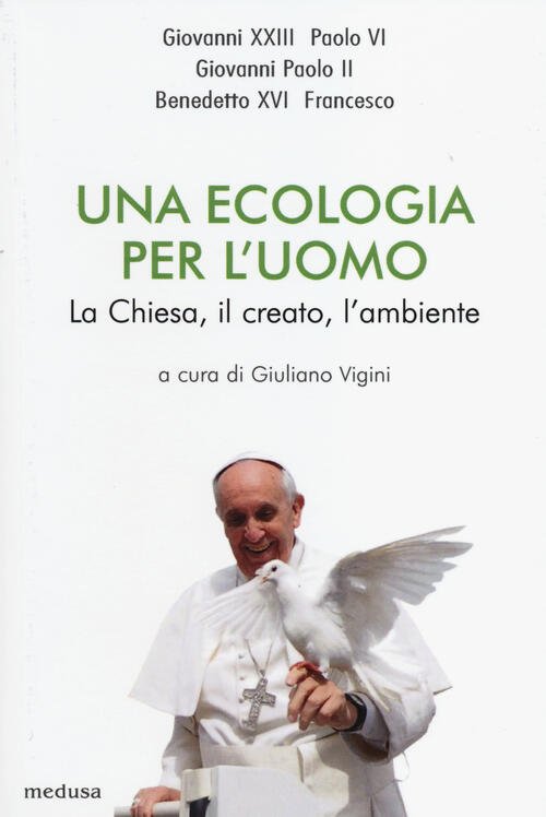 Una Ecologia Per L'uomo. La Chiesa, Il Creato L'ambiente | Immagine principale