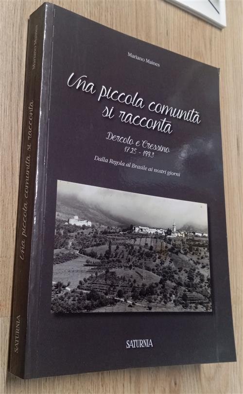 Una Piccola Comunità Si Racconta Dercolo Cressino 1725-1993 Dalla Regola …