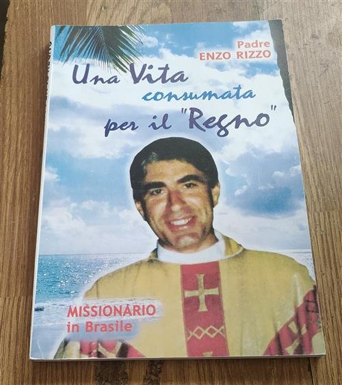 Una Vita Consumata Per Il Regno Padre Enzo Rizzo Tipografia …