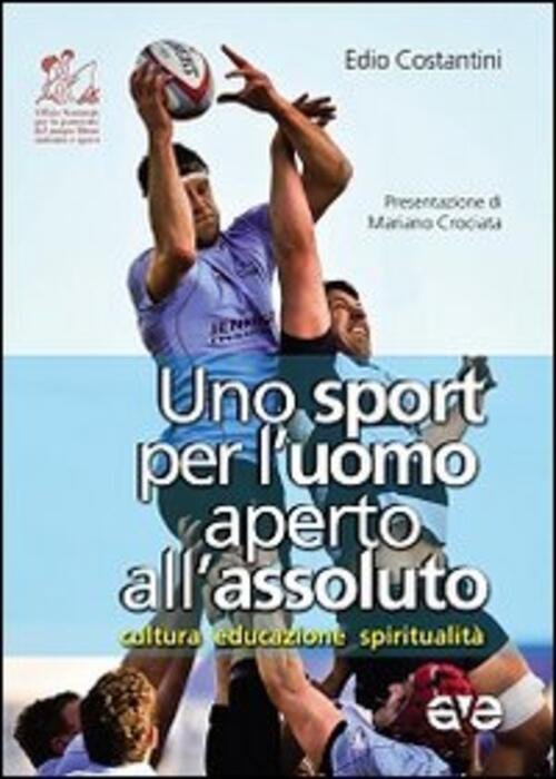 Uno Sport Per L'uomo Aperto All'assoluto. Cultura, Educazione, Spiritualita