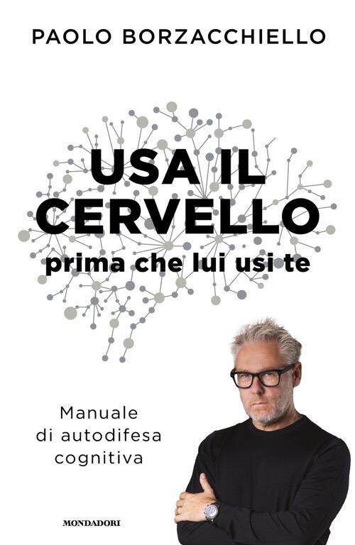 Usa Il Cervello Prima Che Lui Usi Te. Manuale Di …