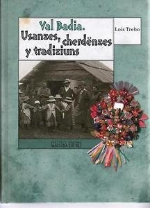 Val Badia. Usanzes, Cherdenzes Y Tradiziuns | Immagine Gallery 2