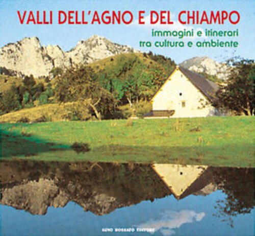 Valli Dell'agno E Del Chiampo. Immagini E Itinerari Tra Cultura … | Immagine Gallery 3