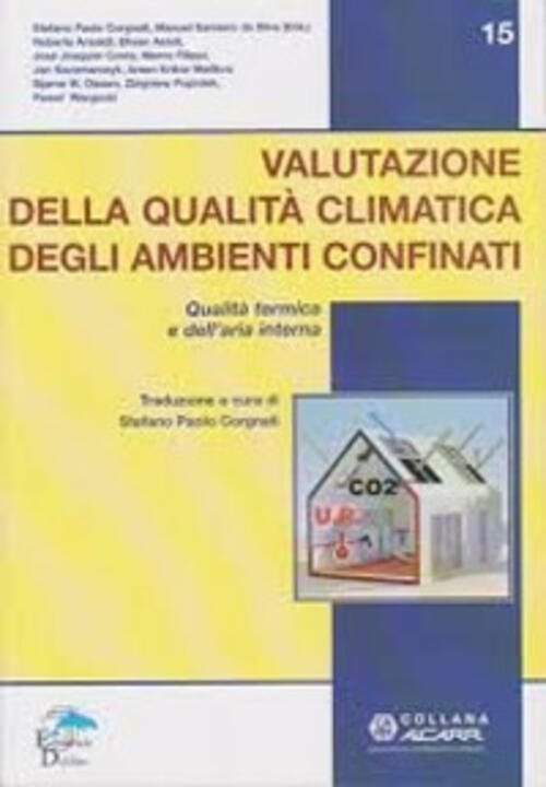 Valutazione Della Qualita Climatica Degli Ambienti Confinati. Qualita Termica E …