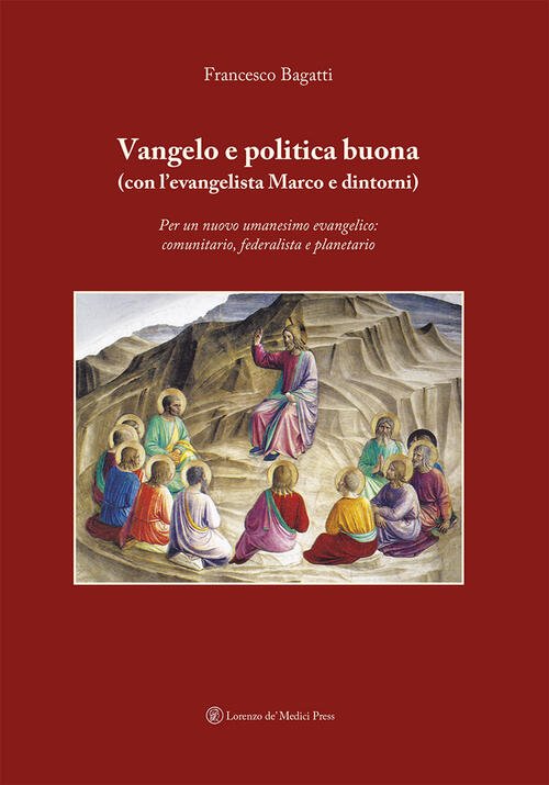 Vangelo E Politica Buona (Con L'evangelista Marco E Dintorni). Per …
