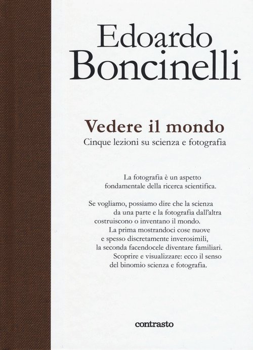 Vedere Il Mondo. Cinque Lezioni Su Scienza E Fotografia