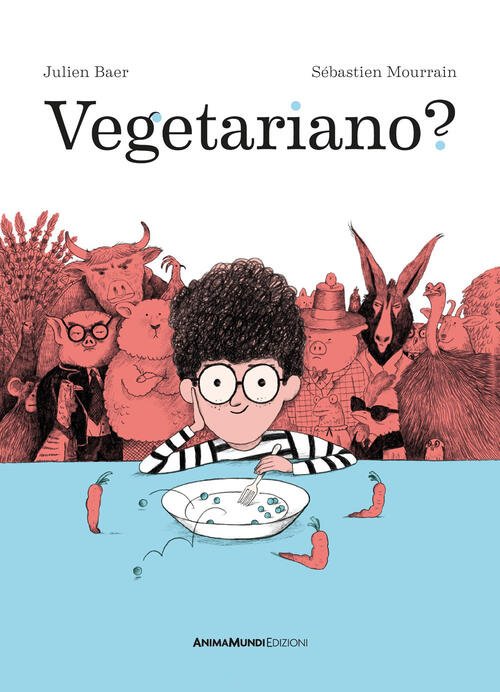 Vegetariano? Ediz. A Colori Julian Baer Sebastien Animamundi Edizioni 2025