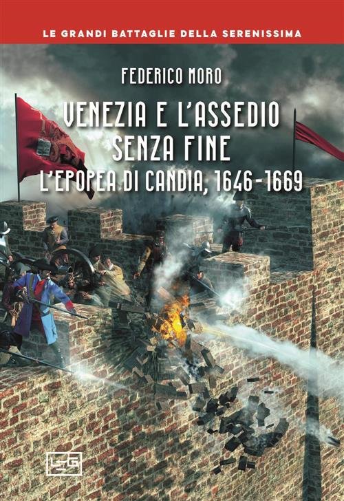 Venezia E L'assedio Senza Fine. L'epopea Di Candia, 1646-1669 | Immagine principale
