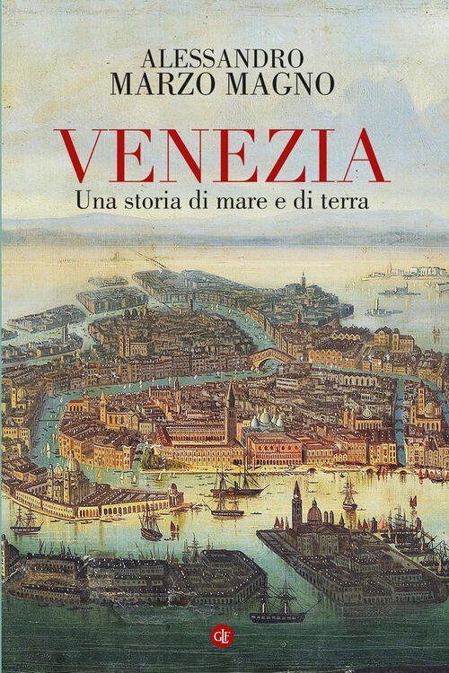 Veneziavenezia. Una Storia Di Mare E Di Terra Alessandro Marzo …