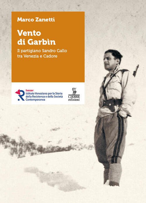 Vento Di Garbin. Il Partigiano Sandro Gallo Tra Venezia E … | Immagine principale