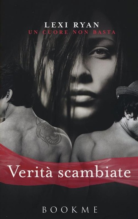 Verita Scambiate. Un Cuore Non Basta Lexi Ryan Bookme 2015
