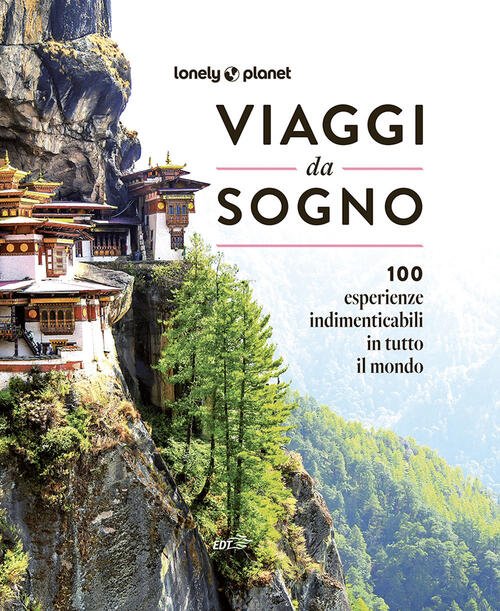 Viaggi Da Sogno Lonely Planet Italia 2025